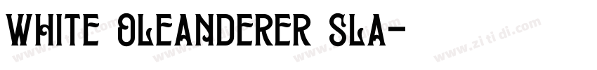 white oleanderer sla字体转换
